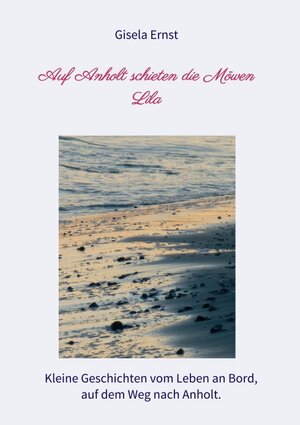 Buchcover Auf Anholt schieten die Möwen Lila | Gisela Ernst | EAN 9783347051096 | ISBN 3-347-05109-2 | ISBN 978-3-347-05109-6