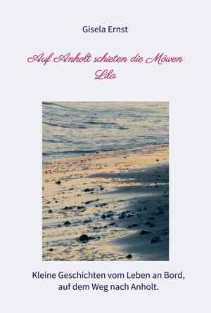 Buchcover Auf Anholt schieten die Möwen Lila | Gisela Ernst | EAN 9783347051102 | ISBN 3-347-05110-6 | ISBN 978-3-347-05110-2