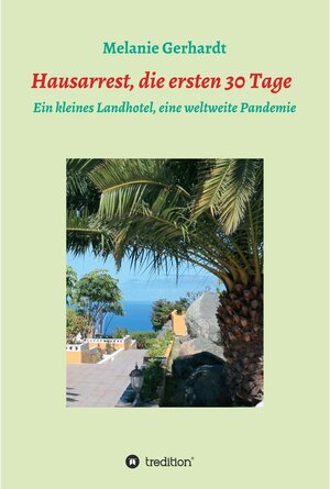 Buchcover Hausarrest die ersten 30 Tage / Band Bd.1 | Melanie Gerhardt | EAN 9783347066731 | ISBN 3-347-06673-1 | ISBN 978-3-347-06673-1