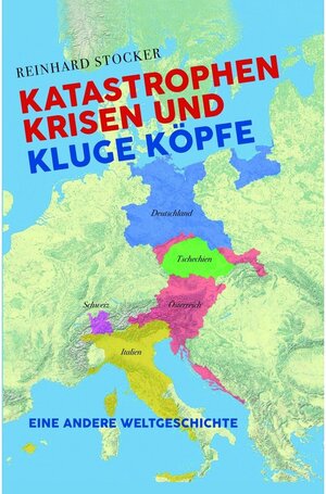 Buchcover Katastrophen, Krisen und kluge Köpfe / tredition | Reinhard Stocker | EAN 9783347070721 | ISBN 3-347-07072-0 | ISBN 978-3-347-07072-1