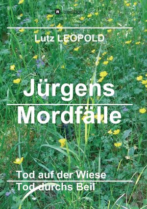 Buchcover Jürgens Mordfälle 5 | Lutz LEOPOLD | EAN 9783347071360 | ISBN 3-347-07136-0 | ISBN 978-3-347-07136-0