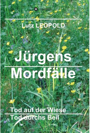 Buchcover Jürgens Mordfälle 5 / tredition | Lutz LEOPOLD | EAN 9783347071384 | ISBN 3-347-07138-7 | ISBN 978-3-347-07138-4
