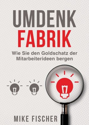 Buchcover Umdenkfabrik | Mike Fischer | EAN 9783347076266 | ISBN 3-347-07626-5 | ISBN 978-3-347-07626-6