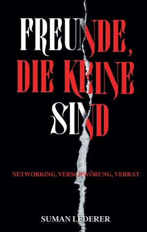 Buchcover FREUNDE, DIE KEINE SIND | Suman Lederer | EAN 9783347080232 | ISBN 3-347-08023-8 | ISBN 978-3-347-08023-2