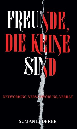 Buchcover FREUNDE, DIE KEINE SIND | Suman Lederer | EAN 9783347080249 | ISBN 3-347-08024-6 | ISBN 978-3-347-08024-9