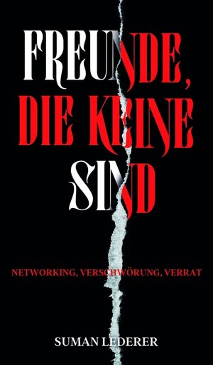 Buchcover FREUNDE, DIE KEINE SIND / tredition | Suman Lederer | EAN 9783347080256 | ISBN 3-347-08025-4 | ISBN 978-3-347-08025-6