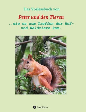 Buchcover Das Vorlesebuch von Peter und den Tieren | Manfred Müller | EAN 9783347085015 | ISBN 3-347-08501-9 | ISBN 978-3-347-08501-5