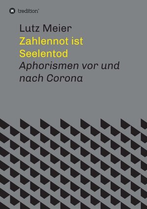 Buchcover Zahlennot ist Seelentod | Lutz Meier | EAN 9783347099586 | ISBN 3-347-09958-3 | ISBN 978-3-347-09958-6