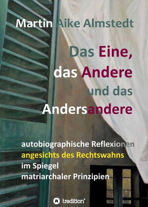 Buchcover Das Eine, das Andere und das Andersandere | Martin-Aike Almstedt | EAN 9783347107373 | ISBN 3-347-10737-3 | ISBN 978-3-347-10737-3