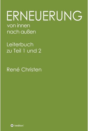 Buchcover Erneuerung von innen nach außen / tredition | René Christen | EAN 9783347111714 | ISBN 3-347-11171-0 | ISBN 978-3-347-11171-4