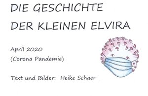 Buchcover DIE GESCHICHTE DER KLEINEN ELVIRA | Heike Schaer | EAN 9783347114531 | ISBN 3-347-11453-1 | ISBN 978-3-347-11453-1