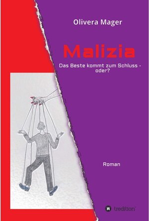 Buchcover Malizia  -   Das Beste kommt zum Schluss - oder? / tredition | Olivera Mager | EAN 9783347131446 | ISBN 3-347-13144-4 | ISBN 978-3-347-13144-6