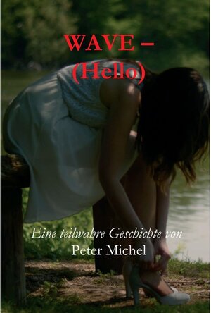 Buchcover Wave - (Hello) / tredition | Peter Michel | EAN 9783347135345 | ISBN 3-347-13534-2 | ISBN 978-3-347-13534-5