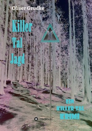 Buchcover Killer Tal Jagd | Oliver Grudke | EAN 9783347150348 | ISBN 3-347-15034-1 | ISBN 978-3-347-15034-8