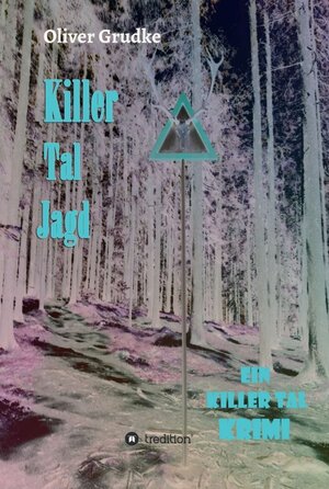 Buchcover Killer Tal Jagd | Oliver Grudke | EAN 9783347150355 | ISBN 3-347-15035-X | ISBN 978-3-347-15035-5