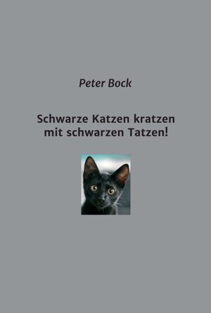 Buchcover Schwarze Katzen kratzen mit schwarzen Tatzen! | Peter Bock | EAN 9783347166592 | ISBN 3-347-16659-0 | ISBN 978-3-347-16659-2