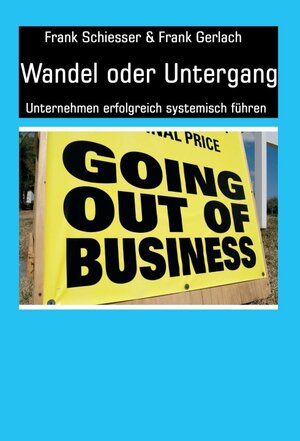 Buchcover Wandel oder Untergang | Frank Schiesser | EAN 9783347182134 | ISBN 3-347-18213-8 | ISBN 978-3-347-18213-4