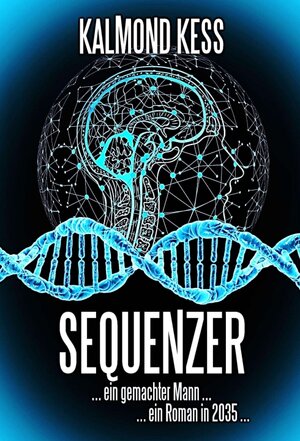 Buchcover Sequenzer | Kalmond Kess | EAN 9783347206106 | ISBN 3-347-20610-X | ISBN 978-3-347-20610-6