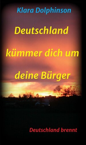 Buchcover Deutschland Kümmer dich um deine Bürger | Klara Dolphinson | EAN 9783347207653 | ISBN 3-347-20765-3 | ISBN 978-3-347-20765-3