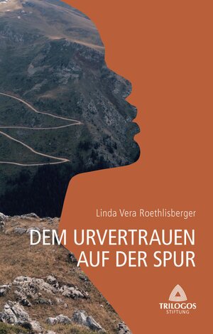 Buchcover 1 Dem Urvertrauen auf der Spur | Linda Vera Roethlisberger | EAN 9783347216884 | ISBN 3-347-21688-1 | ISBN 978-3-347-21688-4