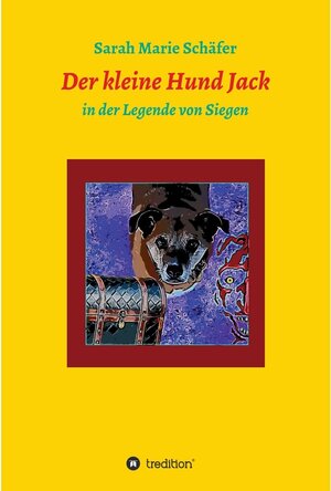 Buchcover Der kleine Hund Jack / tredition | Sarah Marie Schäfer | EAN 9783347243651 | ISBN 3-347-24365-X | ISBN 978-3-347-24365-1
