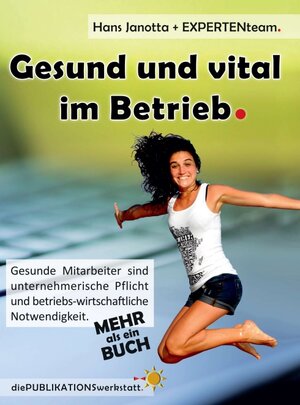 Buchcover Gesund und vital im Betrieb | Hans Janotta | EAN 9783347252455 | ISBN 3-347-25245-4 | ISBN 978-3-347-25245-5