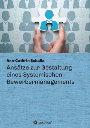 Buchcover Ansätze zur Gestaltung eines Systemischen Bewerbermanagements | Ann-Cathrin Schalla | EAN 9783347255494 | ISBN 3-347-25549-6 | ISBN 978-3-347-25549-4