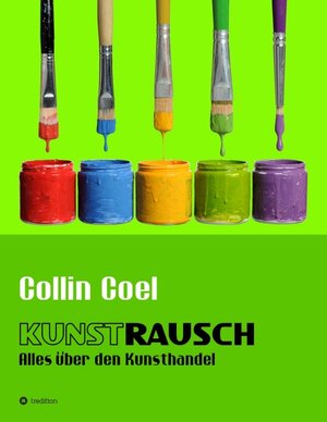 Buchcover Kunstrausch | Collin Coel | EAN 9783347260870 | ISBN 3-347-26087-2 | ISBN 978-3-347-26087-0