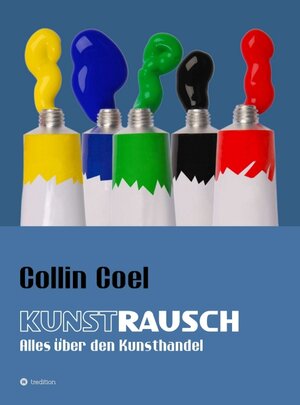 Buchcover Kunstrausch | Collin Coel | EAN 9783347260887 | ISBN 3-347-26088-0 | ISBN 978-3-347-26088-7
