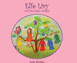 Buchcover Elfe Livy und ihre sieben Kleider | Anke Winkler | EAN 9783347285590 | ISBN 3-347-28559-X | ISBN 978-3-347-28559-0