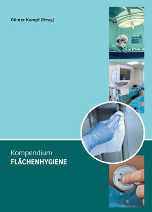 Buchcover Kompendium Flächenhygiene | Günter Kampf | EAN 9783347289321 | ISBN 3-347-28932-3 | ISBN 978-3-347-28932-1