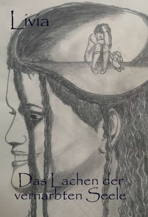 Buchcover Das Lachen der vernarbten Seele | Livia Schriftstellerin | EAN 9783347310315 | ISBN 3-347-31031-4 | ISBN 978-3-347-31031-5
