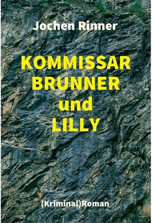 Buchcover Kommissar Brunner und Lilly / tredition | Jochen Rinner | EAN 9783347320956 | ISBN 3-347-32095-6 | ISBN 978-3-347-32095-6