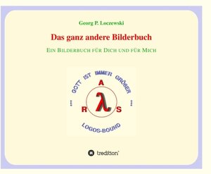 Buchcover Das ganz andere Bilderbuch | Georg P. Loczewski | EAN 9783347326323 | ISBN 3-347-32632-6 | ISBN 978-3-347-32632-3