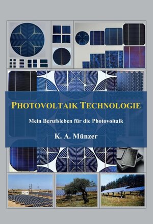 Buchcover Photovoltaik Technologie | K. A. Münzer | EAN 9783347326743 | ISBN 3-347-32674-1 | ISBN 978-3-347-32674-3