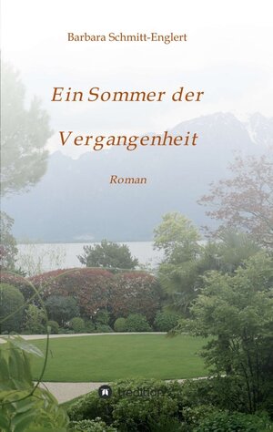 Buchcover Ein Sommer der Vergangenheit | Barbara Schmitt-Englert | EAN 9783347343405 | ISBN 3-347-34340-9 | ISBN 978-3-347-34340-5