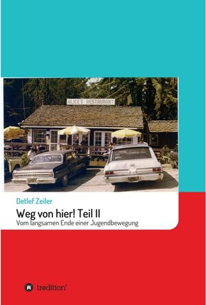 Buchcover Weg von hier! Teil II / tredition | Detlef Zeiler | EAN 9783347349001 | ISBN 3-347-34900-8 | ISBN 978-3-347-34900-1
