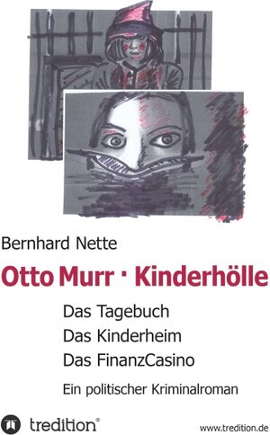 Buchcover Otto Murr. Kinderhölle | Bernhard Nette | EAN 9783347349469 | ISBN 3-347-34946-6 | ISBN 978-3-347-34946-9
