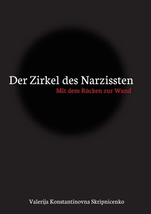 Buchcover Der Zirkel des Narzissten | Valerija Konstantinova Skripnicenko | EAN 9783347352926 | ISBN 3-347-35292-0 | ISBN 978-3-347-35292-6
