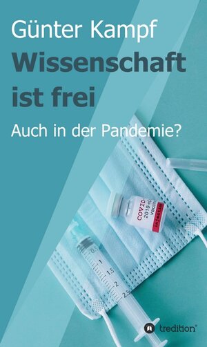 Buchcover Wissenschaft ist frei | Günter Kampf | EAN 9783347363397 | ISBN 3-347-36339-6 | ISBN 978-3-347-36339-7