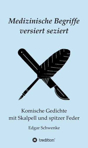 Buchcover Medizinische Begriffe versiert seziert | Edgar Schwenke | EAN 9783347380530 | ISBN 3-347-38053-3 | ISBN 978-3-347-38053-0