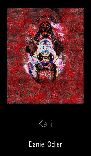 Buchcover Kali - Mythologie, geheime Praktiken & Rituale / tredition | Daniel Odier | EAN 9783347384385 | ISBN 3-347-38438-5 | ISBN 978-3-347-38438-5