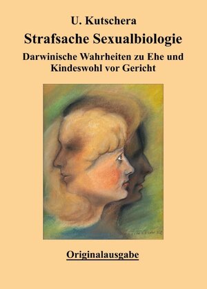 Buchcover Strafsache Sexualbiologie | Ulrich Kutschera | EAN 9783347399679 | ISBN 3-347-39967-6 | ISBN 978-3-347-39967-9