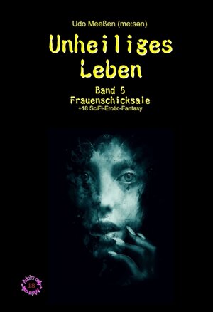 Buchcover Unheiliges Leben | Udo Meeßen | EAN 9783347407251 | ISBN 3-347-40725-3 | ISBN 978-3-347-40725-1