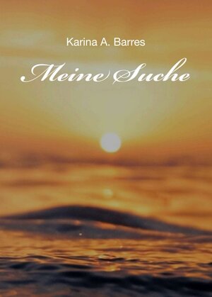 Buchcover Meine Suche | Karina A. Barres | EAN 9783347421318 | ISBN 3-347-42131-0 | ISBN 978-3-347-42131-8