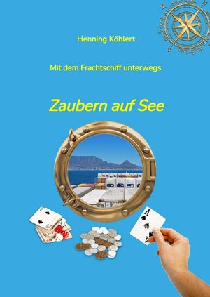 Buchcover Mit dem Frachtschiff unterwegs | Henning Köhlert | EAN 9783347459601 | ISBN 3-347-45960-1 | ISBN 978-3-347-45960-1
