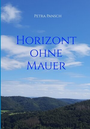 Buchcover Horizont ohne Mauer | Petra Pansch | EAN 9783347463752 | ISBN 3-347-46375-7 | ISBN 978-3-347-46375-2