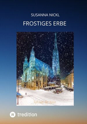 Buchcover Frostiges Erbe | Susanna Nickl | EAN 9783347467927 | ISBN 3-347-46792-2 | ISBN 978-3-347-46792-7
