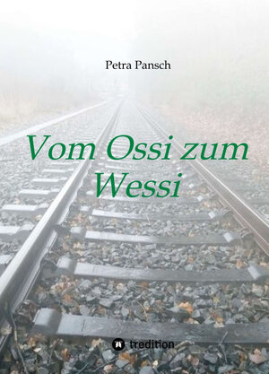 Buchcover Vom Ossi zum Wessi | Petra Pansch | EAN 9783347474383 | ISBN 3-347-47438-4 | ISBN 978-3-347-47438-3