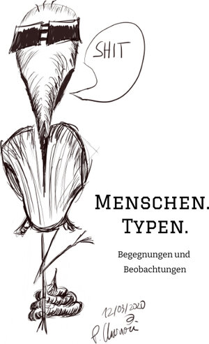 Buchcover Menschen. Typen. | Philipp Charaoui | EAN 9783347475601 | ISBN 3-347-47560-7 | ISBN 978-3-347-47560-1